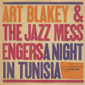 Art Blakey and The Jazz Messengers-A Night In Tunisia