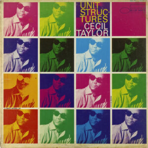 Cecil-Taylor-Unit-Structures-album-cover
