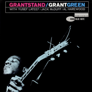 Grant Green-Grantstand