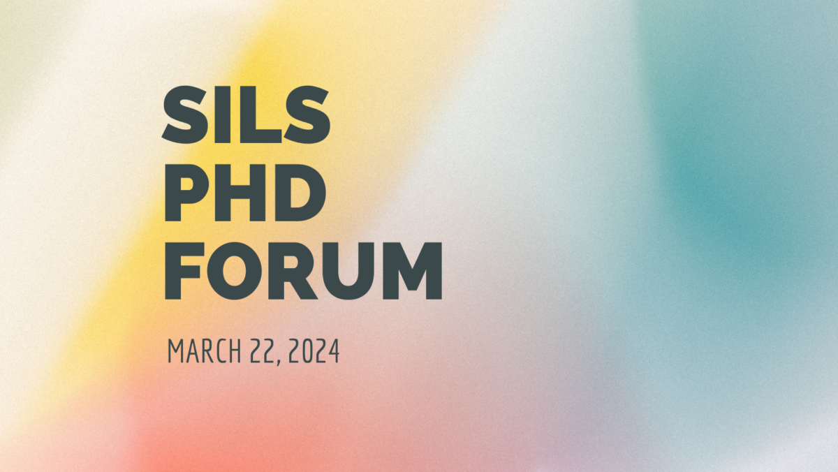 Banner photo that says "SILS PhD Forum" with a date: March 22, 2024
